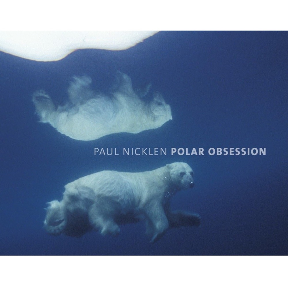 Polar Obsession by Paul Nicklen Hardcover Coffee Table Book National Geographic